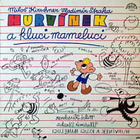 Miloš Kirschner / Vladimír Straka - Hurvínek a kluci mameluci