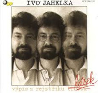 Ivo Jahelka - Výpis z rejstříku lásek