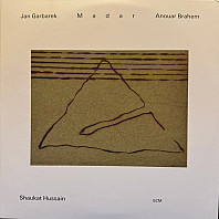 Jan Garbarek& Anouar Brahem & Shaukat Hussain - Madar