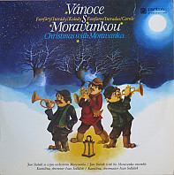 Jan Slabák se svým orchestrem Moravanka, Kantiléna, Ivan Sedláček - Vánoce s Moravankou