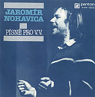 Jaromír Nohavica - Písně pro V.V.
