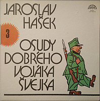 Jaroslav Hašek - Osudy dobrého vojáka Švejka 3
