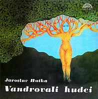 Jaroslav Hutka - Vandrovali hudci