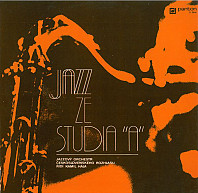 Jazzový Orchestr Československého Rozhlasu - Jazz ze Studia “A”