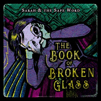 Sarah and the Safe Word - Book of Broken Glass