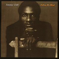 Jimmy Cliff - Follow My Mind