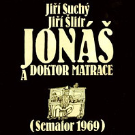 Jiří Suchý & Jiří Šlitr - Jonáš A Doktor Matrace (Semafor 1969)