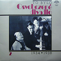 To bylo Osvobozené divadlo 2 (1934 ▪ 1938)