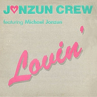 Jonzun Crew Featuring Michael Jonzun - Lovin'