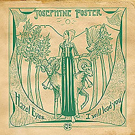 Josephine Foster - Hazel Eyes I Will Lead You