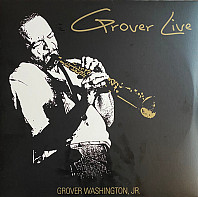 Jr. Grover Washington - Grover Live