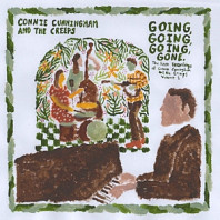 Connie Cunningham & the Creeps - Going, Going, Going, Gone: the Rare Recordings of...Vol.1