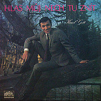 Karel Gott - Hlas můj nech tu znít
