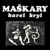 Karel Kryl - Maškary