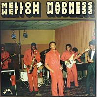 Mellow Madness - Mellow Madness