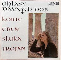 Various Artists - Korte, Eben, Sluka, Trojan - Ohlasy dávných dob