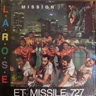 L.A.R.O.S.E.* Et Missile 727 - Mission