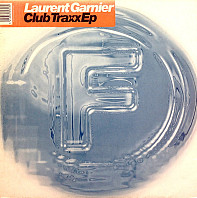 Laurent Garnier - Club Traxx EP