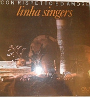 Linha Singers - Con Rispetto Ed Amore