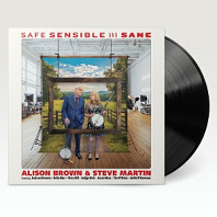 Alison Brown& Steve Martin - Safe, Sensible and Sane