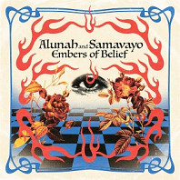 Alunah & Samavayo - Embers of Belief