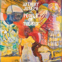 Anthony Joseph - People of the Sun