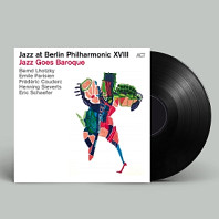Bernd Lhotzky - Jazz At Berlin Philharmonic Xviii - Jazz Goes Baroque