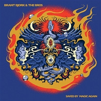 Brant Bjork& the Bros - Saved By Magic Again