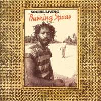 Burning Spear - Social Living / Living Dub
