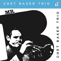 Chet Baker Trio - Mr. B