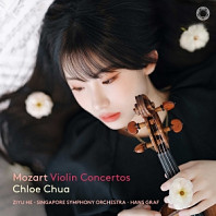 Chloe Chua& Ziyu He & Hans Graf & Singapore Symphony Orchestra - Mozart: Violin Concertos