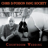 Chris D& Poison Fang Society - Courtroom Wedding
