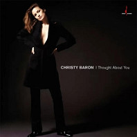 Christy Baron - I Thought About You