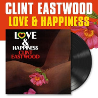 Clint Eastwood - Love & Happiness