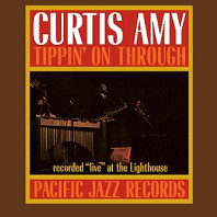 Curtis Amy - Tippin' On Through