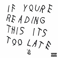 Drake - If You're Reading This It's Too Late