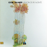 Eddie Palmieri - Vamonos Pa'l Monte