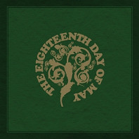 Eighteenth Day of May - The Eighteenth Day of May