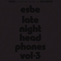 Esbe - Late Night Headphones Vol.3