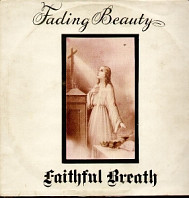 Faithful Breath - Fading Beauty