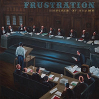 Frustration - Empires of Shame