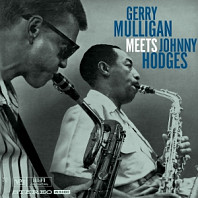 Gerry Mulligan& Johnny Hodges - Gerry Mulligan Meets Johnny Hodges