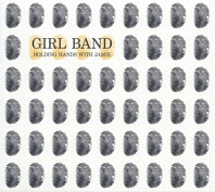Girl Band - Holding Hands With Jamie