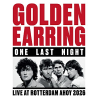 Golden Earring - One Last Night (Live At Ahoy Rotterdam 2026)