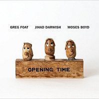 Greg Foat& Jihad Darwish & Moses Boyd - Opening Time