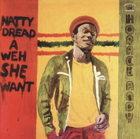 Horace Andy - Natty Dread a Weh She Went