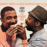 Jimmy Smith& Wes Montgomery - Jimmy and Wes (the Dynamic Duo)