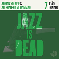Joao Donato& Adrian Younge & Ali Shaheed Muhammed - Joao Donato Jazz is Dead 007