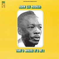John Lee Hooker - That's Where It's At!