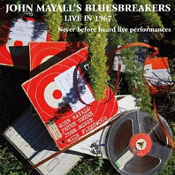 John Mayall & The Bluesbreakers - Live In 1967